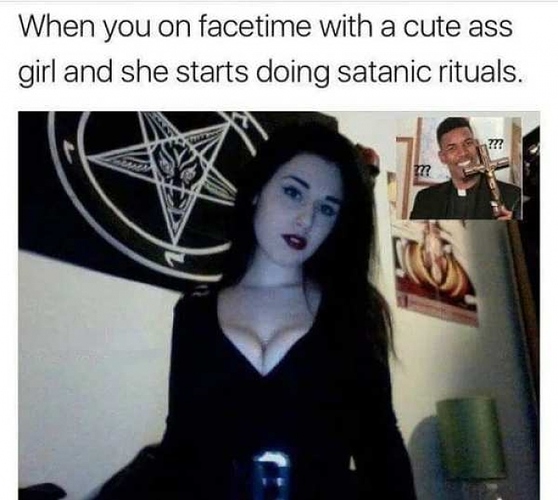l-278-when-you-on-facetime-with-a-cute-ass-girl-and-she-starts-doing-satanic-rituals