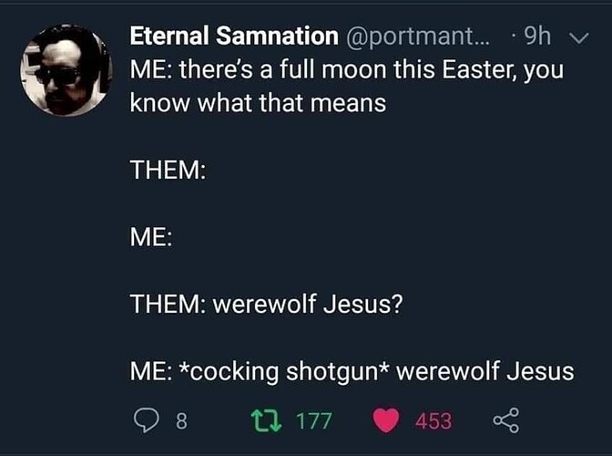 full-moon-this-easter-know-means-them-them-werewolf-jesus-cocking-shotgun-werewolf-jesus-8-1177-453