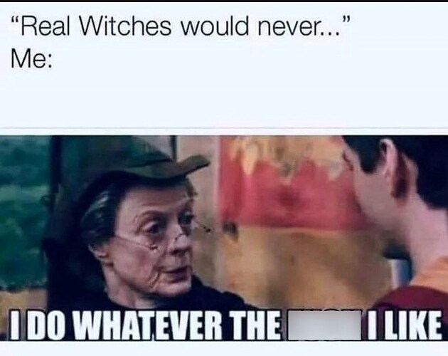 real-witches-would-never-ido-whatever-like