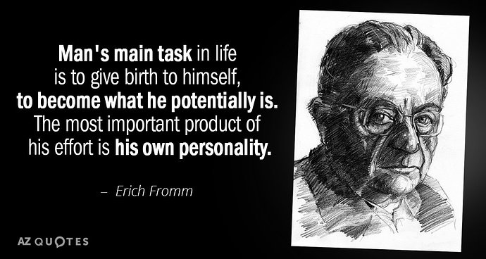 Quotation-Erich-Fromm-Man-s-main-task-in-life-is-to-give-birth-10-33-81