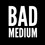 BadMedium